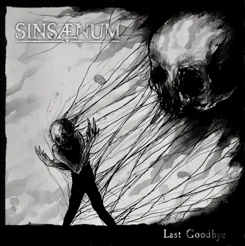 Sinsaenum : Last Goodbye